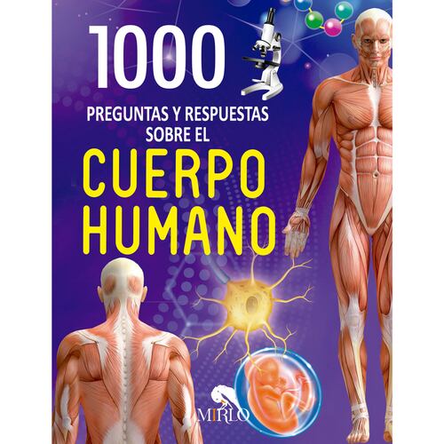 Mil preguntas y respuestas sobre el cuerpo humano