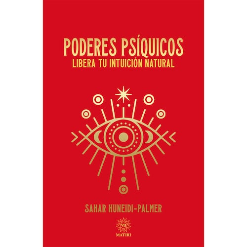 Poderes psíquicos. Libera tu intuición natural.
