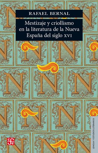 Mestizaje y criollismo en la literatura de la Nueva España del siglo XVI