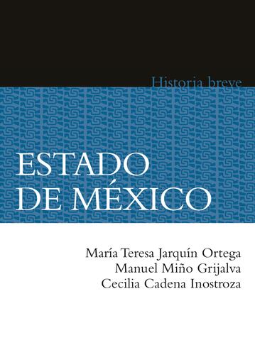 Estado de México. Historia breve