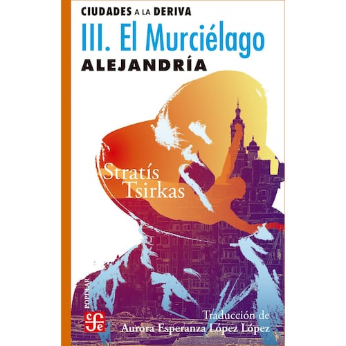 Ciudades a la deriva III. El Murciélago: Alejandría