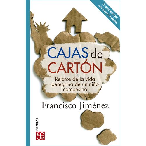 Cajas de cartón. Relatos de la vida peregrina de un niño campesino
