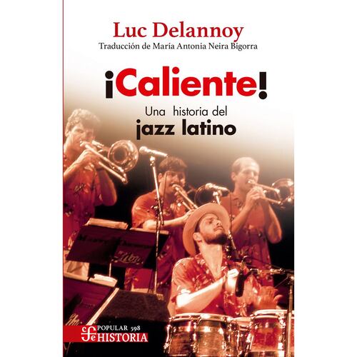 ¡Caliente!. Una historia del jazz latino