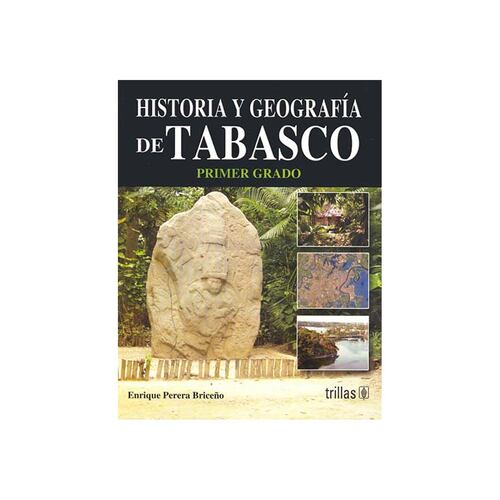 Historia Y Geografia De Tabasco Primer Grado Secundaria