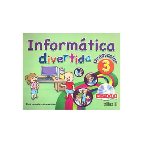 Informatica Divertida, Preescolar 3. Incluye Cd