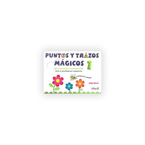 Puntos Y Trazos Magicos 1: Ejercicios Previos A La Lectoescritura