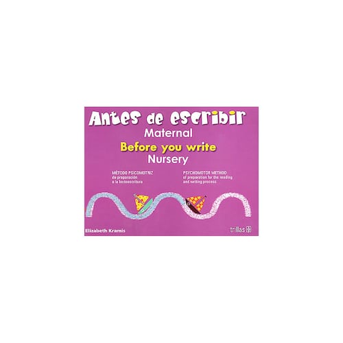 Antes De Escribir, Maternal = Before You Write, Nursery