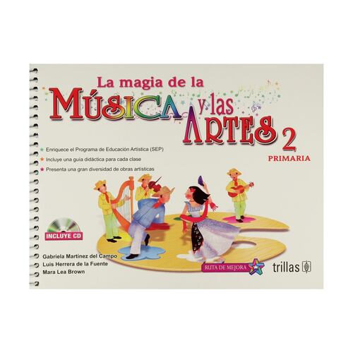 La Magia De La Musica Y Las Artes, 2: Primaria. Incluye Cd