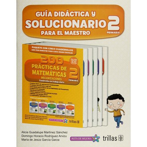 200 Practicas De Matematicas 2, Primaria. Guia Didactica Y Solucionario