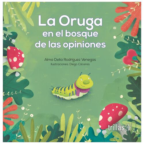 La Oruga En El Bosque De Las Opiniones
