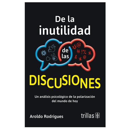 De la inutilidad de las discusiones