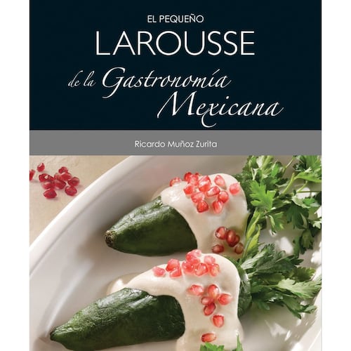 Pequeño Larousse de la Gastronomía Mexicana