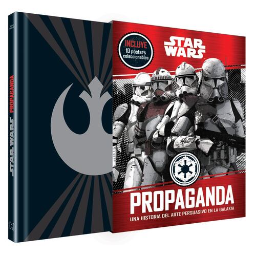 Star Wars Propaganda. Una historia del arte persuasivo en la galaxia