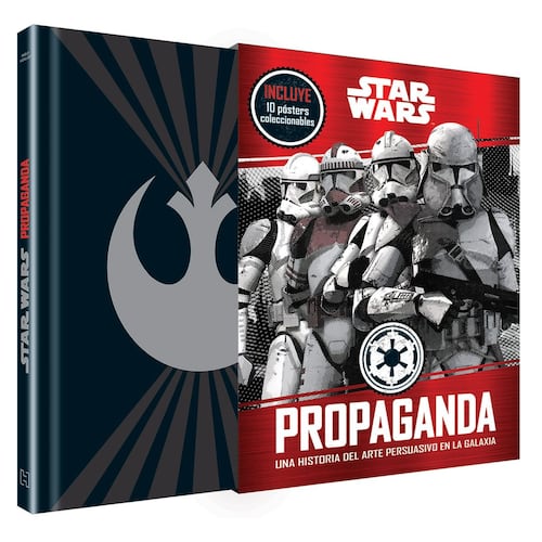 Star Wars Propaganda. Una historia del arte persuasivo en la galaxia