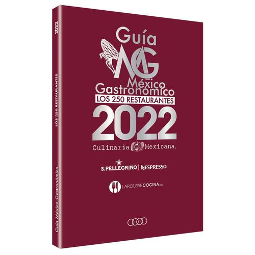 Guía México Gastronómico. Los Grandes Restaurantes de México 2022