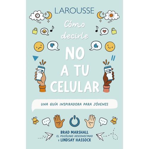 Serie 10 pasos. Como decirle NO a tu celular