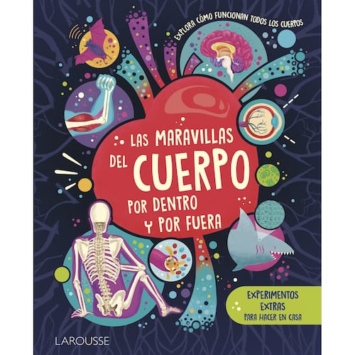 Las maravillas del cuerpo por dentro y por fuera