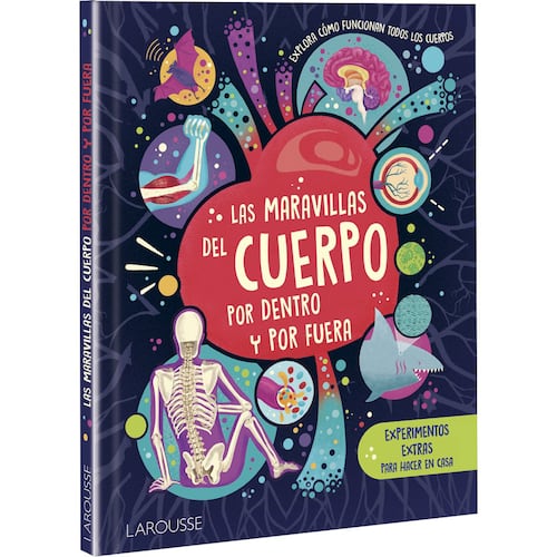 Las maravillas del cuerpo por dentro y por fuera