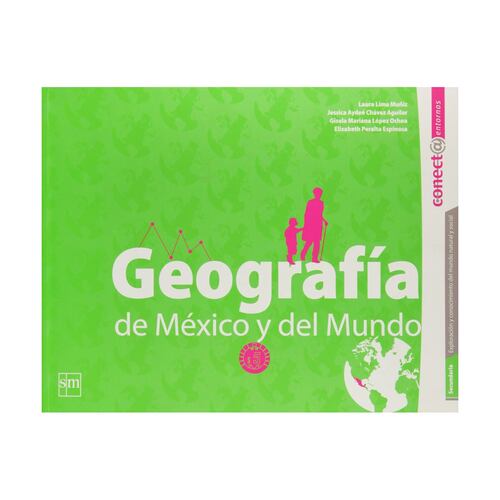 Geografía De México Y Del Mundo. Secundaria. Conect@ Entornos