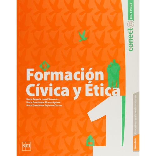 Formación Cívica Y Ética 1. Secundaria. Conect@ Personas