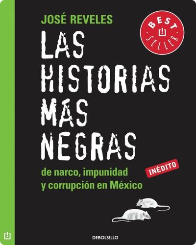 Las historias más negras de narco, impunidad y corrupción en México