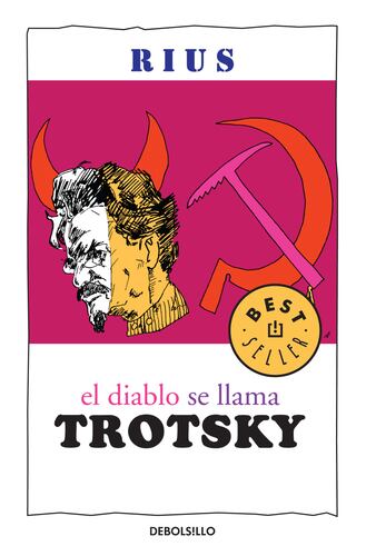 El diablo se llama Trotsky (Colección Rius)