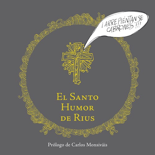 El santo humor de Rius (Colección Rius)