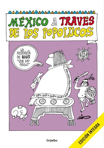 México a través de Los Popolucos (Colección Rius)