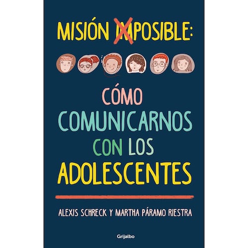 Misión Imposible: Cómo Comunicarnos Con Los Adolescentes