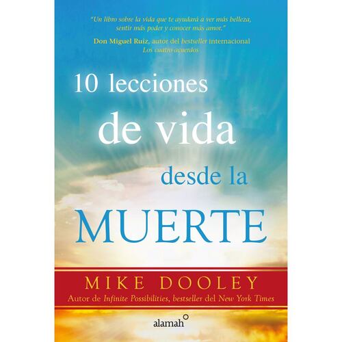 10 Lecciones de Vida Desde la Muerte