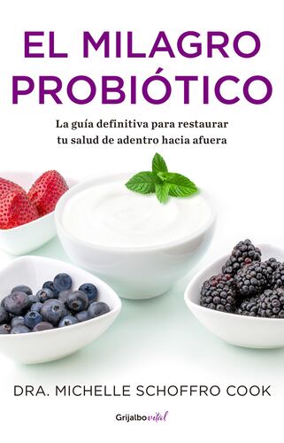 El milagro probiótico (Colección Vital)