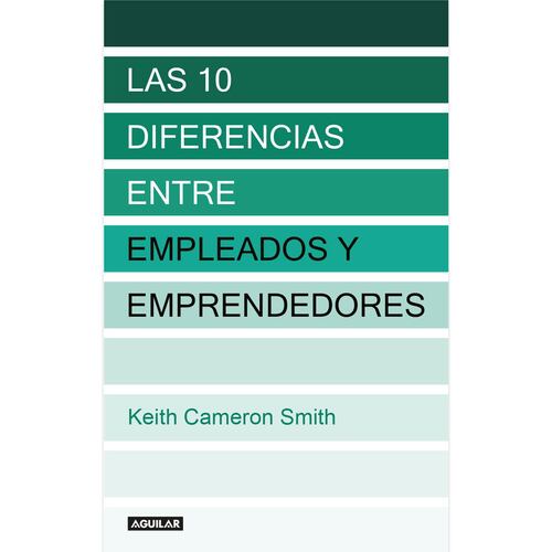 10 Diferencias entre Empleados y Emprendedores