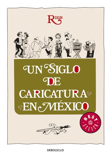 Un siglo de caricatura en México (Colección Rius)