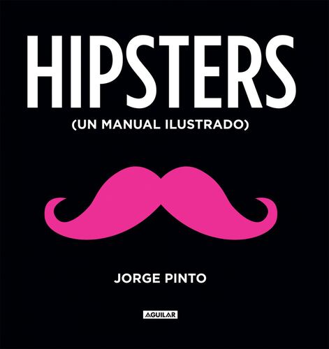 Hipsters. Manual ilustrado