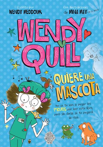 Wendy Quill quiere una mascota (Wendy Quill 2)