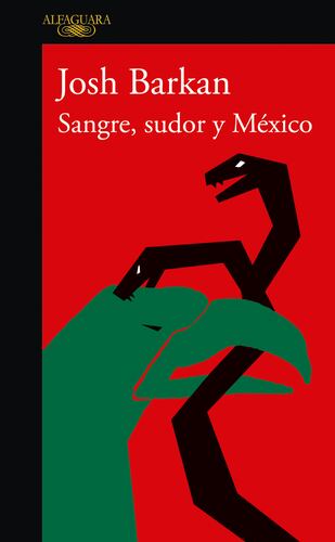 Sangre, sudor y México