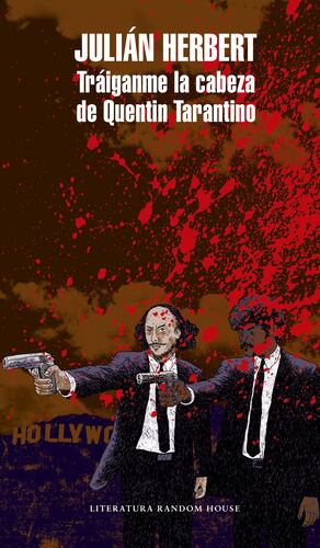Tráiganme la cabeza de Quentin Tarantino