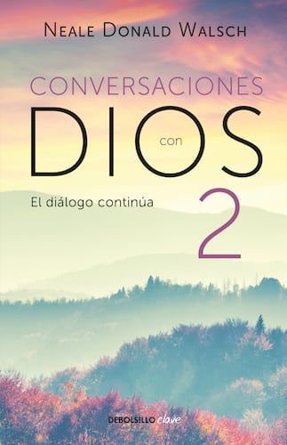 Conversaciones con Dios II (Conversaciones con Dios 2)