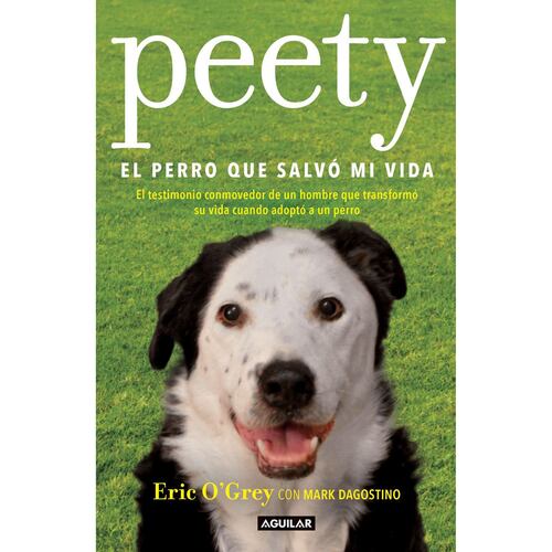 Peety, el perro que salvo mi vida