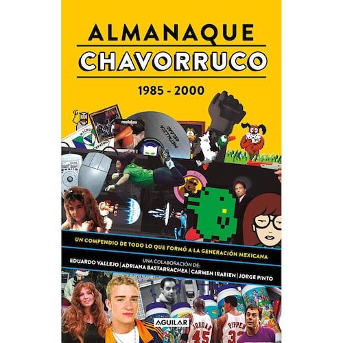 Almanaque chavorruco: 1985-2000