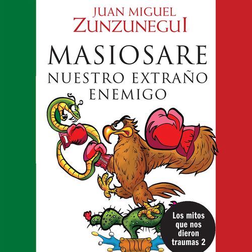 Masiosare, nuestro extraño enemigo (Los mitos que nos dieron traumas 2)