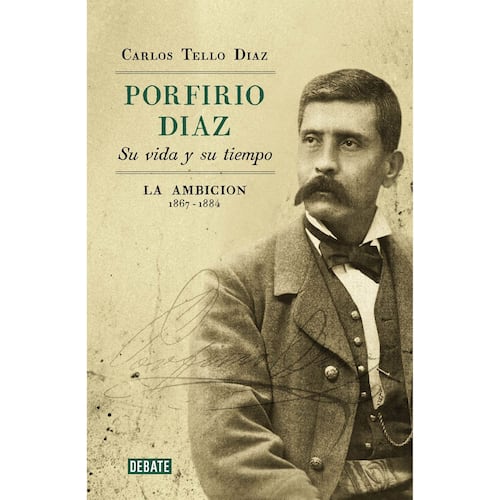 Porfirio Diaz: Su vida y su tiempo II