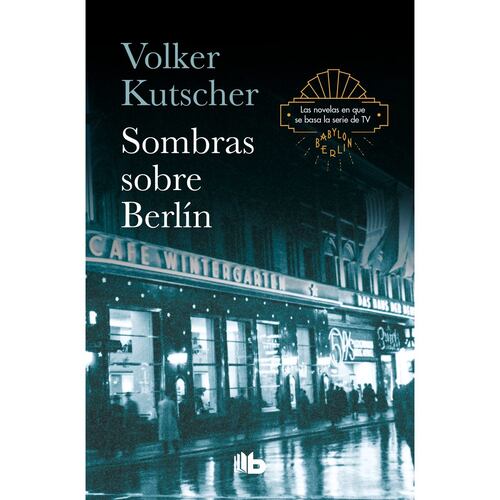 Sombras sobre berlín (Gereon Rath 1)