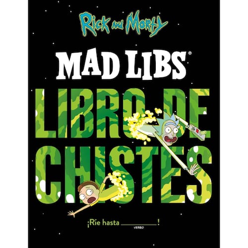 Rick & Morty. Mad Libs. Libro de chistes