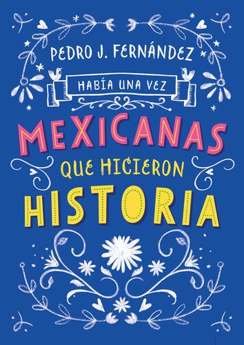 Había una vez mexicanas que hicieron historia
