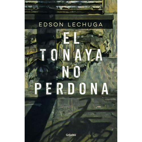 El tonaya no perdona