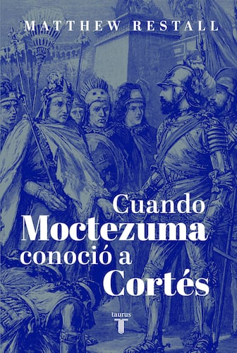 Cuando Moctezuma conoció a Cortés