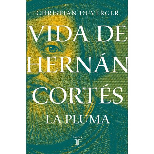 Vida de Hernán Cortés: La pluma