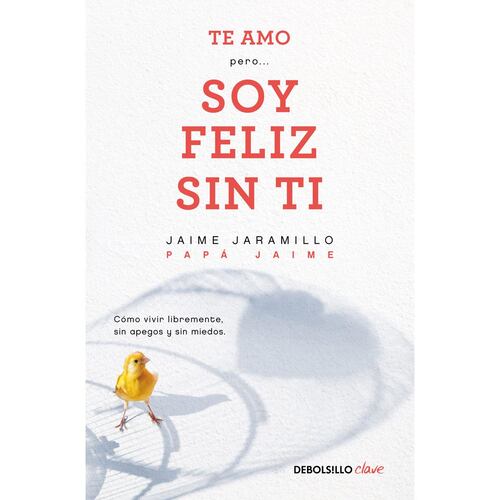 Te amo... Pero soy feliz sin ti