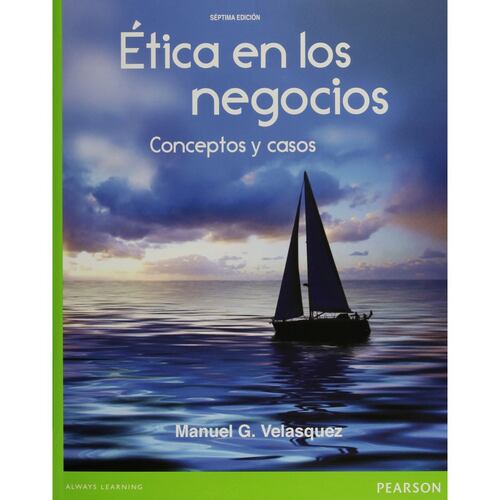 Ética En Los Negocios. Conceptos Y Casos